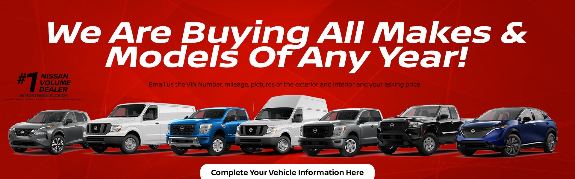 We are Buying All Makes & Models of Any Year! 